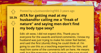 Redditor Asks If She's Wrong To Be Mad At Husband For Saying She's "Freak Of Nature, Unattractive To Men" Because She's Skinny
