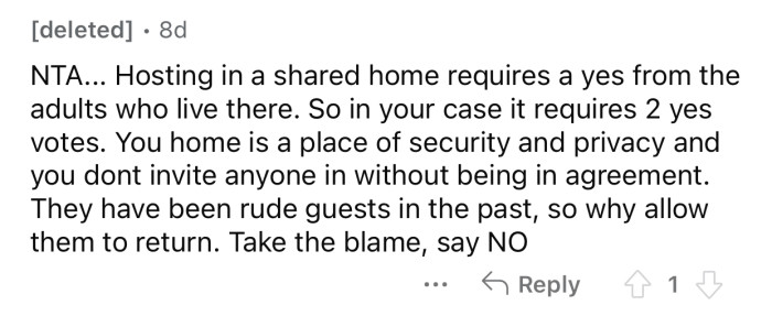 OP is allowed to not want rude guests in his home.