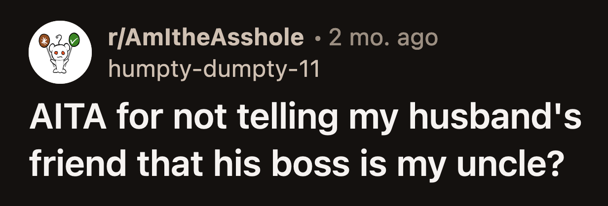 Kurt contacted OP. He said he was hurt that OP hid her relation to his boss.