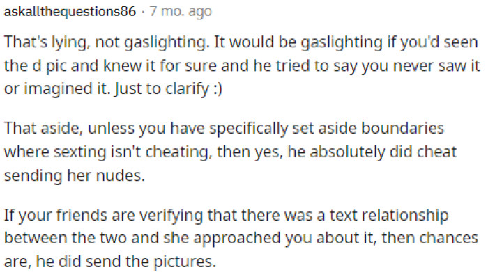 We definitely agree with this because it's clearly lying and not necessarily gaslighting, but either way, he seems toxic.