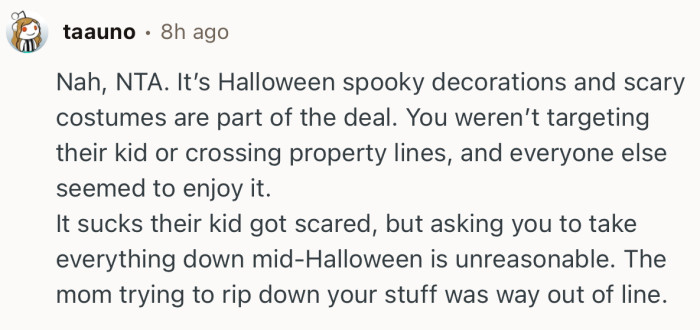 “NTA. It’s Halloween spooky decorations and scary costumes are part of the deal.”