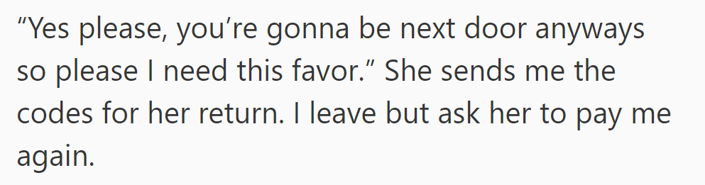 OP leaves but asks her to pay again.