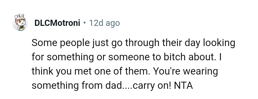 OP's wearing something from his dad