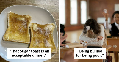 How Growing Up Poor Shapes Lives In Ways The Wealthy Will Never Understand