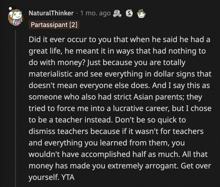 At the same time, Bill could have been talking about happiness that doesn't come from money