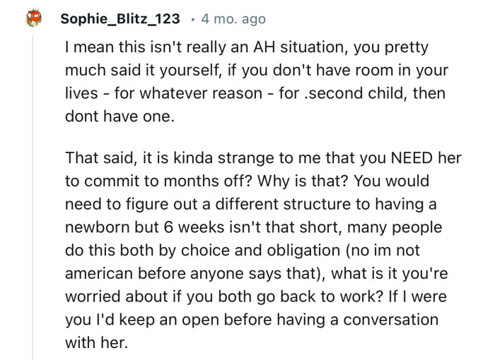 “If you don't have room in your lives—for whatever reason—for a second child, then don't have one.”