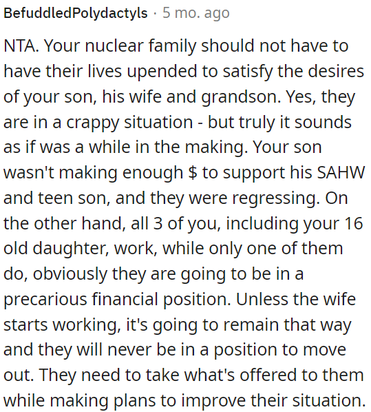 They should accept the help offered to them while working on a plan to improve their situation.
