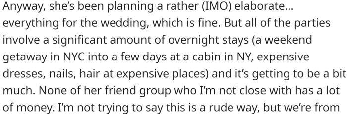 As her maid of honor, OP is questioning her friend's wedding plans, which involve a significant number of overnight stays, expensive dresses, and beauty treatments.