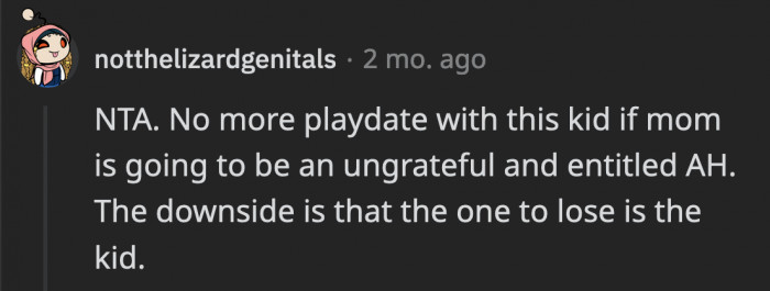 The solution to not having conflicts with this mom might be cutting off the playdates, but the one who would bear the consequences of that is her son