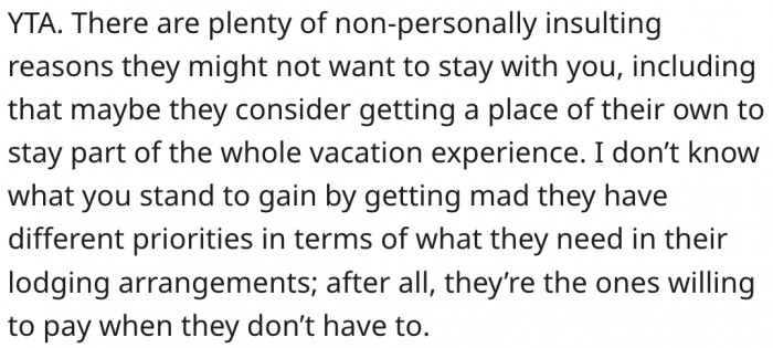 6. He will not gain anything by being upset so it is pointless.