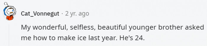 How do you reach 24 and not know how to make ice?