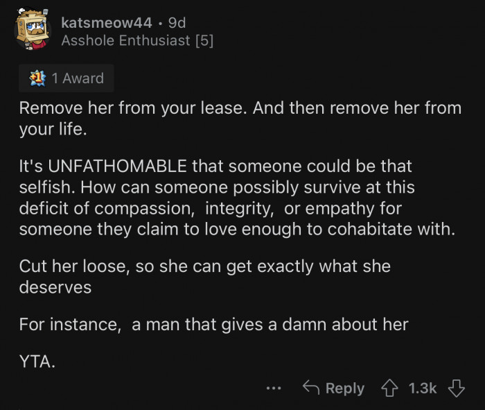 OP's GF should remove herself from the lease and his life.