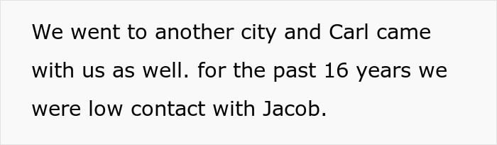 They moved out, and the older brother came with them. They had little to no contact with their younger son for years.