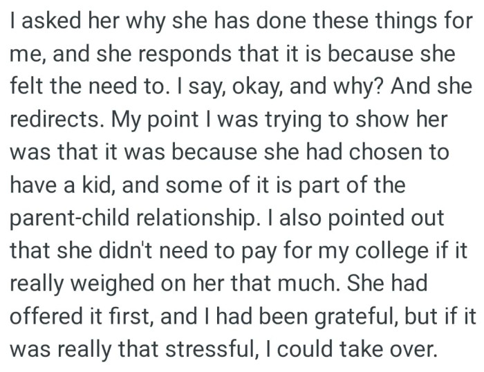 She didn't need to pay for OP's college if it really weighed on her that much