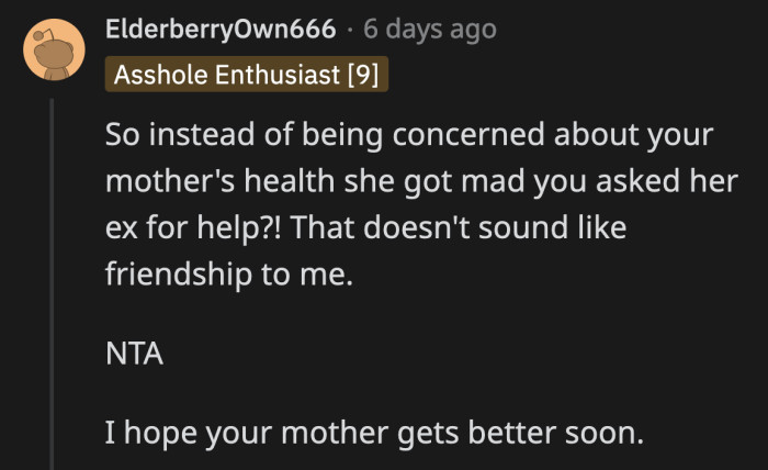 She was only thinking about how she feels. She didn't ask what situation OP's mom was in that warranted interacting with her ex.