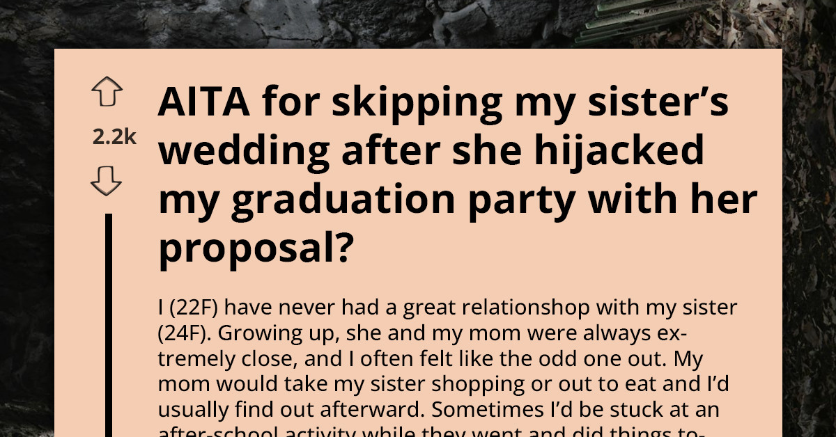 Toxic Sister Always Steals The Spotlight But Here’s Why I Refused Attending Her Wedding