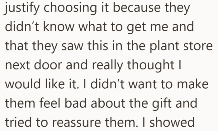 According to the group, the gift came from a nearby shop and they believed it suited her.