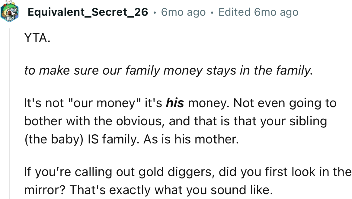 “It's not ‘our money’; it's his money. Not even going to bother with the obvious, and that is that the baby is family.”