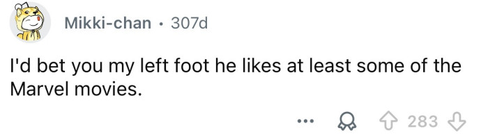 He must be a Marvel fan.