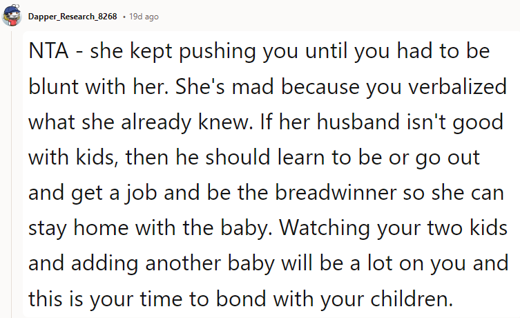 NTA - she kept pushing you until you had to be blunt with her