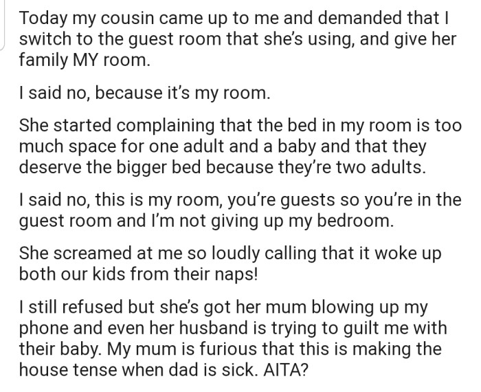 OP's cousin demanded that they switch rooms, but OP is not willing to budge
