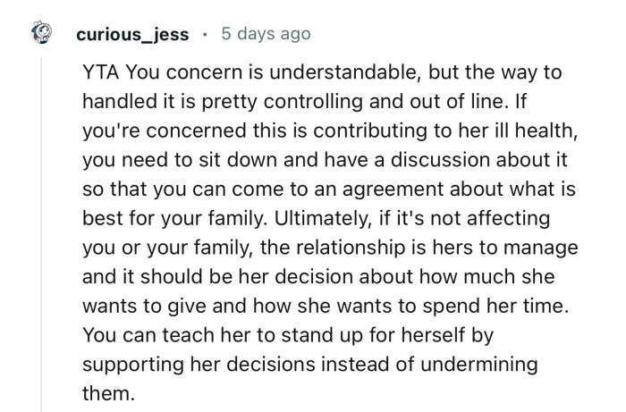 “YTA. Your concern is understandable, but the way you handled it is pretty controlling and out of line.”