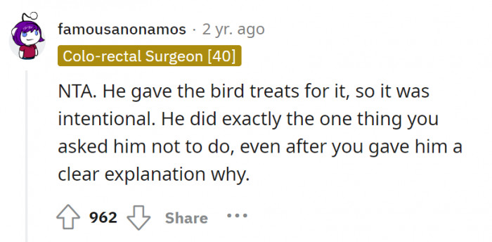 You told him what not to do, but he did it anyway. It was intentional.