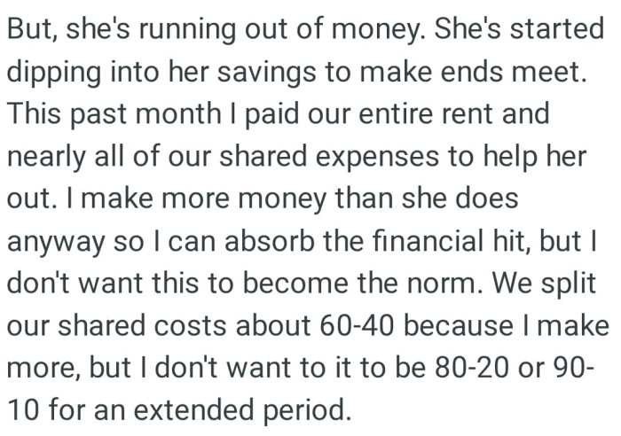 OP makes more money than his gf does anyway so he can absorb the financial hit