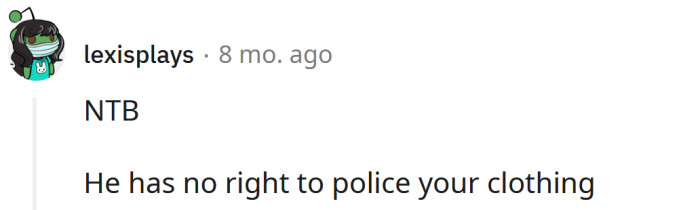 Who made him the clothing police?