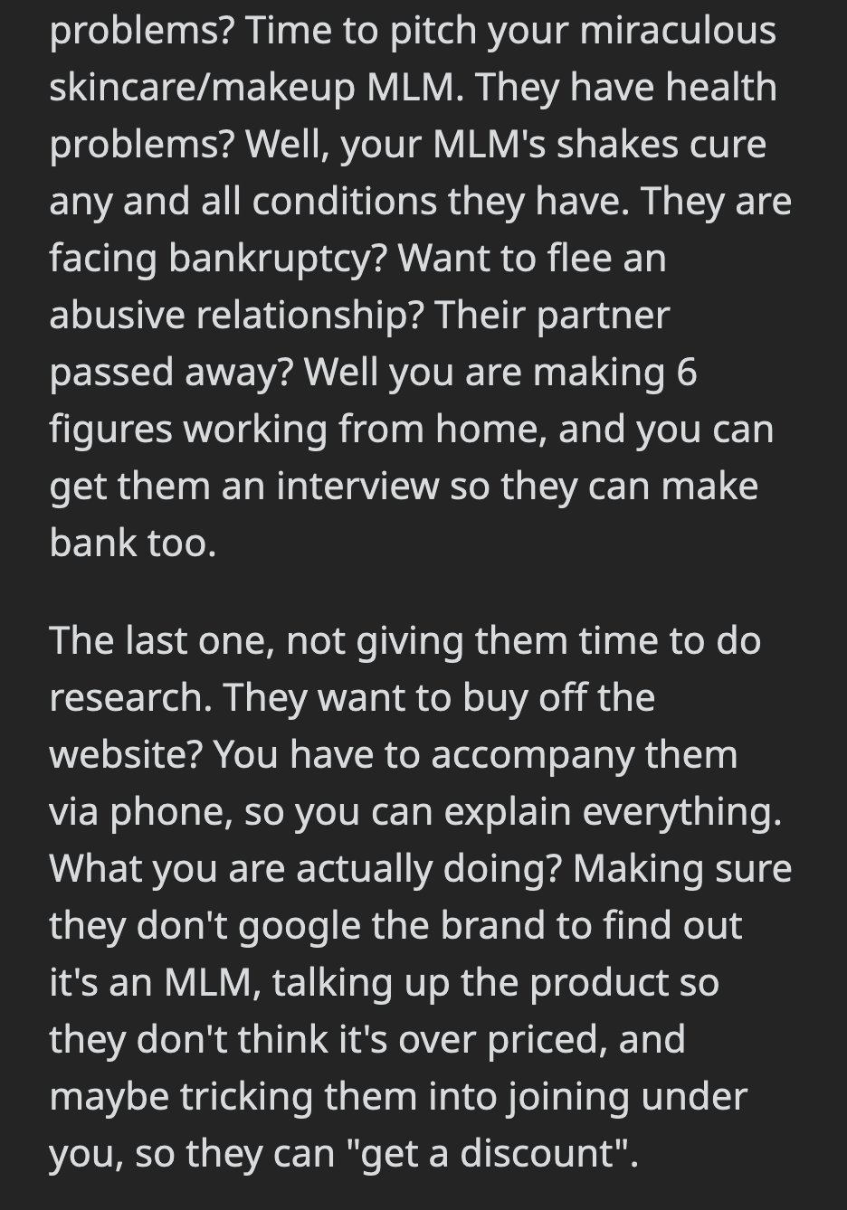 She can smell these schemes from a mile away because she grew up with a mom who used similar tactics to recruit other women.