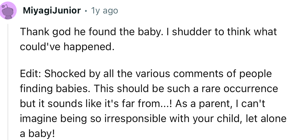 “Thank God he found the baby. I shudder to think what could've happened.”