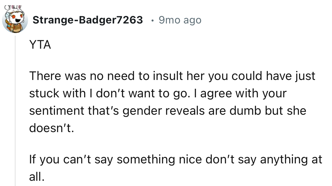 “If you can’t say something nice, don’t say anything at all.”