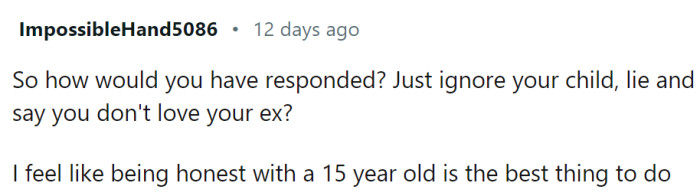 The truth, no matter how painful, is the best thing