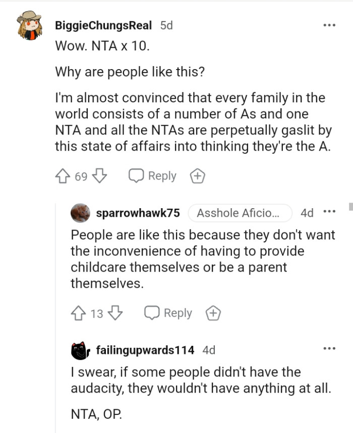 They don't want the inconvenience of providing childcare themselves