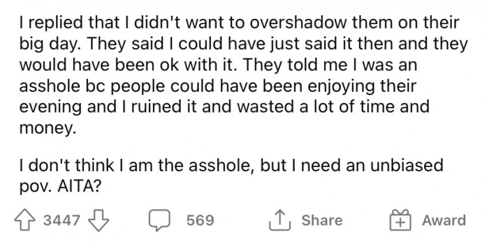 The Redditor's brother and his new wife asked the OP why she didn't announce the pregnancy at their wedding. She explained that she didn't want to overshadow them in any way on their special day, but they said they were disappointed that she didn't.