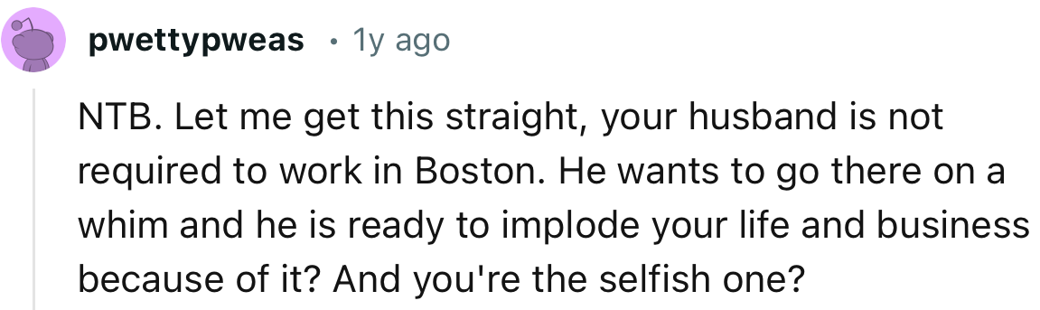 OP’s Husband Doesn’t Mind Putting Her Business in Jeopardy Even Though His Job Doesn’t Require Him to Move to Boston
