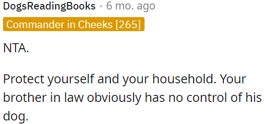 OP needs to protect her household from uncontrollable dogs.