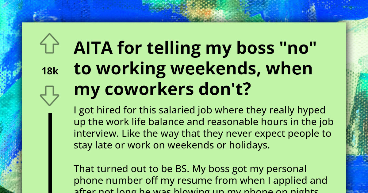 Redditor Gets Slammed By Coworkers For Always Ignoring Their Boss’ Work Requests On Weekends, Urged To Accept That “It’s Part Of The Job”