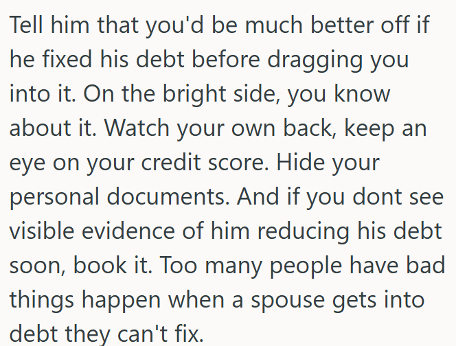 OP needs to protect her finances before his debt becomes her problem.