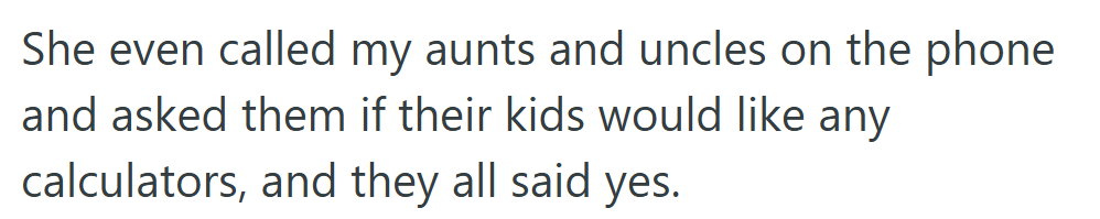 Soon the whole family was looped in—everyone wanted a piece of the calculator pie.