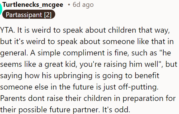 It's inappropriate to discuss someone's child in terms of how their upbringing will benefit others.