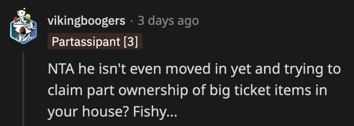 They don't even live together yet, nor are they married, which makes his attitude even more concerning.