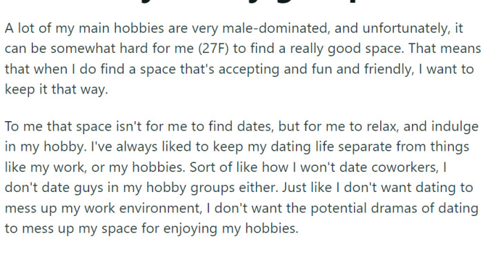 OP's pursuit of hobbies often led her into environments that were predominantly male.