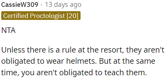 OP is not required to teach them if they refuse to wear helmets.