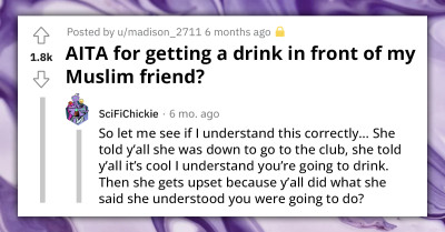 Redditor Confused Because Her Muslim Friend, Who Agreed To Be Around Alcohol, Is Shocked After Seeing Them Drink