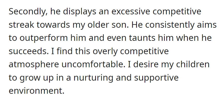 Additionally, there's an issue with the husband regarding the stepson's excessive competitiveness towards her older son, aiming for a supportive environment.
