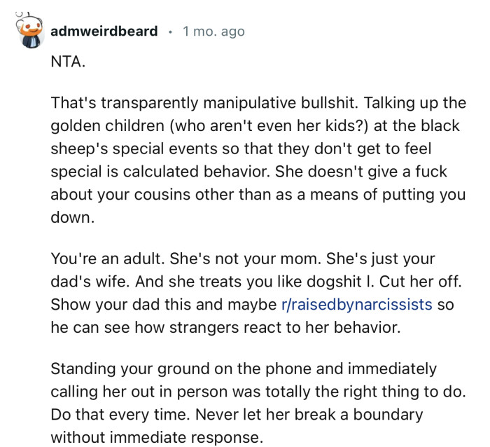 “Standing your ground on the phone and immediately calling her out in person was totally the right thing to do.”
