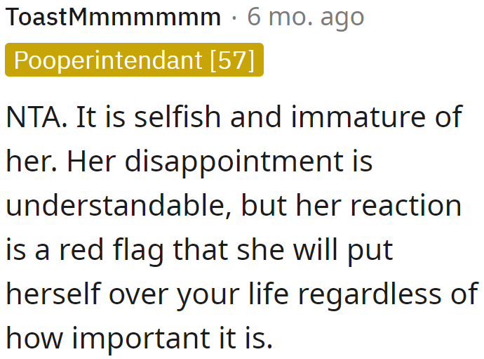 A Redditor Confirms That the Girlfriend Is Not Just Immature but Also Being Selfish.