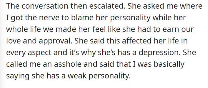 The older daughter was shocked at this accusation. She feels like the mom is “basically saying she has a weak personality.”