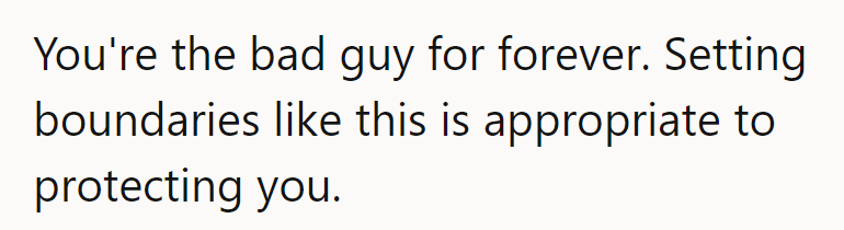 Playing the bad guy forever? Nah, just setting boundaries like a pro.